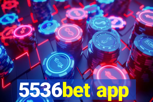 5536bet app